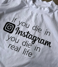 Load image into Gallery viewer, If you die on the Gram Shirt 2 - White