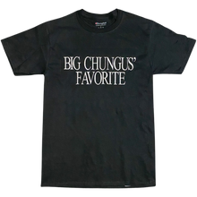Load image into Gallery viewer, Big Chungus' Favorite Shirt
