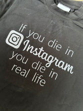 Load image into Gallery viewer, If you die on the Gram Shirt 2 - Black