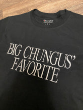 Load image into Gallery viewer, Big Chungus' Favorite Shirt