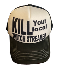 Load image into Gallery viewer, Kill Your Local Twitch Streamer Trucker Cap
